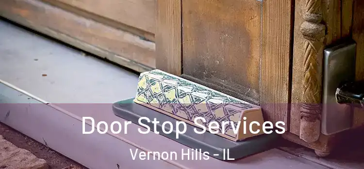 Door Stop Services Vernon Hills - IL