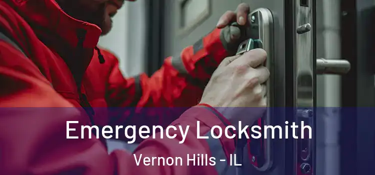 Emergency Locksmith Vernon Hills - IL